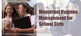 Menstrual Hygiene Management for School Girls